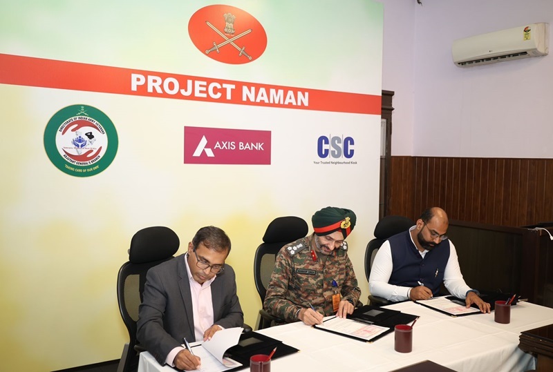 Axis Bank signs MoU with the Indian Army and Common Service Centre e-Governance for supporting Project NAMAN