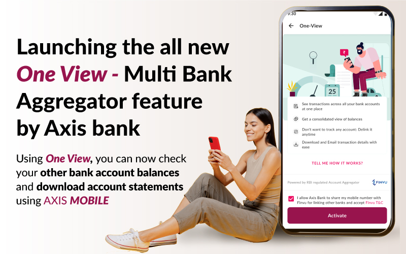 Axis Bank launches One-View feature on its Mobile App for account management across multiple bank accounts